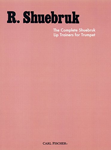 The Complete Shuebruk Lip Trainers for Trumpet